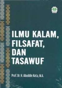 ILMU KALAM, FILSAFAT, TASAWUF