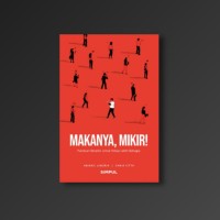 MAKANYA, MIKIR! : Panduan Berpikir untuk hidup lebih bahagia