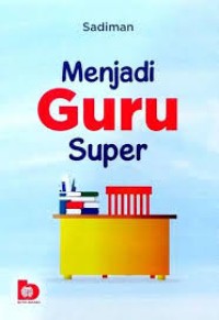 Menjadi Guru Super