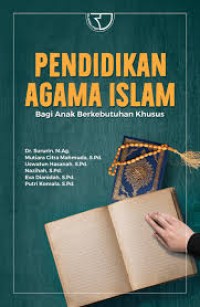 PENDIDIKAN AGAMA ISLAM : Bagi Anak Berkebutuhan Khusus