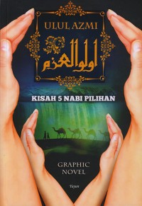 ULUL AZMI: KISAH 5 NABI PILIHAN
