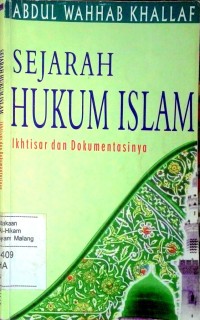 Sejarah Hukum Islam : Ikhtisar dan Dokumentasinya