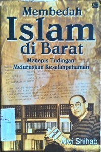 Membedah Islam di Barat : Menepis Tudingan meluruskan Kesalah Pahaman