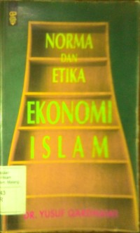 Norma dan etika ekonomi Islam