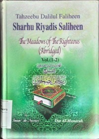 Tahzeebu Dalilul Faliheen sharhu riyadis saliheen : the meadows of the righteous (abridged)