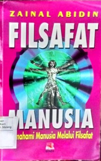 Filsafat manusia : Memahami manusia melalui filsafat