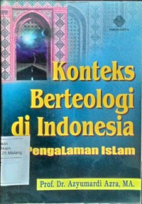 Konteks berteologi di Indonesia: pengalaman Islam