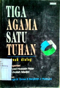 Tiga agama satu Tuhan: sebuah dialog